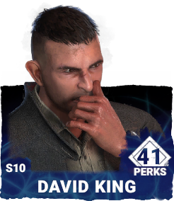 S10 | David King (41 Perks) S10 | David King (41 Perks)