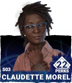 S03 | Claudette Morel (22 Perks)