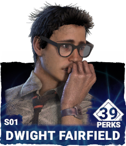 S01 | Dwight Fairfield (39 Perks)