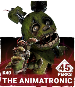 K40 | The Animatronic (45 Perks)