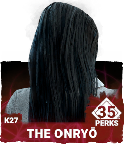 K27 | The Onryo (35 Perks)