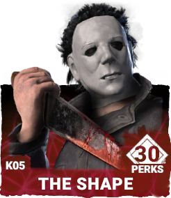 K05 | The Shape (30 Perks)